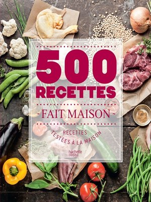 cover image of 500 recettes Fait Maison